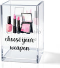 Choose Your Weapon Acrylic Cosmetic Holder, Funny Makeup Brush Organizer Gifts by QYUVK