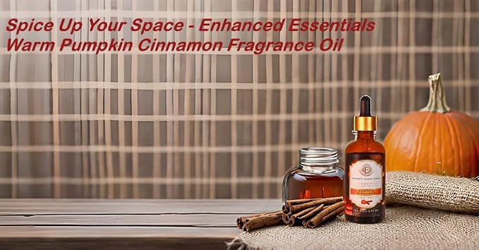 Luxurious Pumpkin Cinnamon Fragrance Oil by Enhanced Essentials|Holiday Mood - Image 6